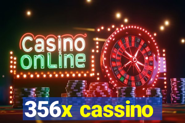 356x cassino